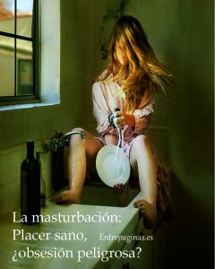 La masturbación, Placer sano, obsesión peligrosa