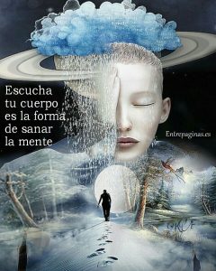 Escucha tu cuerpo es la forma de sanar la mente